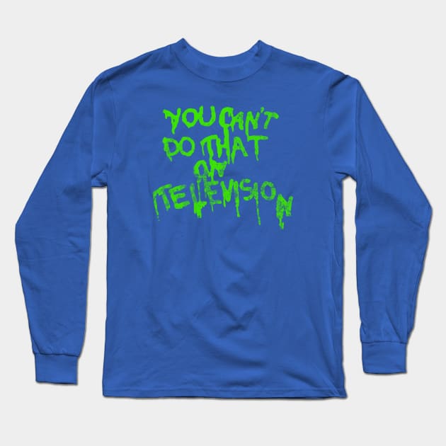 You Can't Do That On Television Long Sleeve T-Shirt by The90sMall